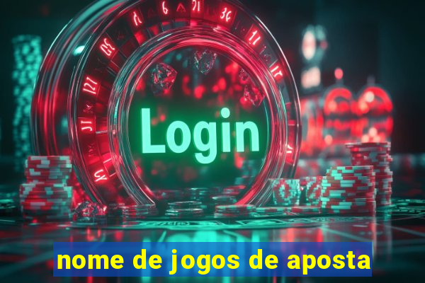 nome de jogos de aposta